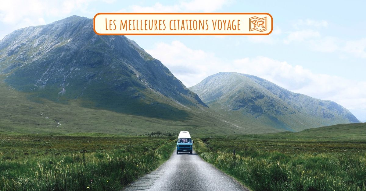 Citation Voyage Top 10 Des Plus Belles Citations Voyage