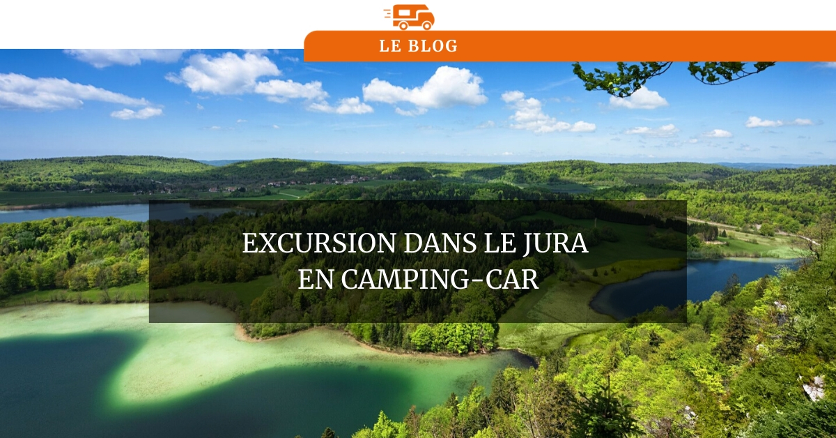 Visite Du Jura En Camping Car