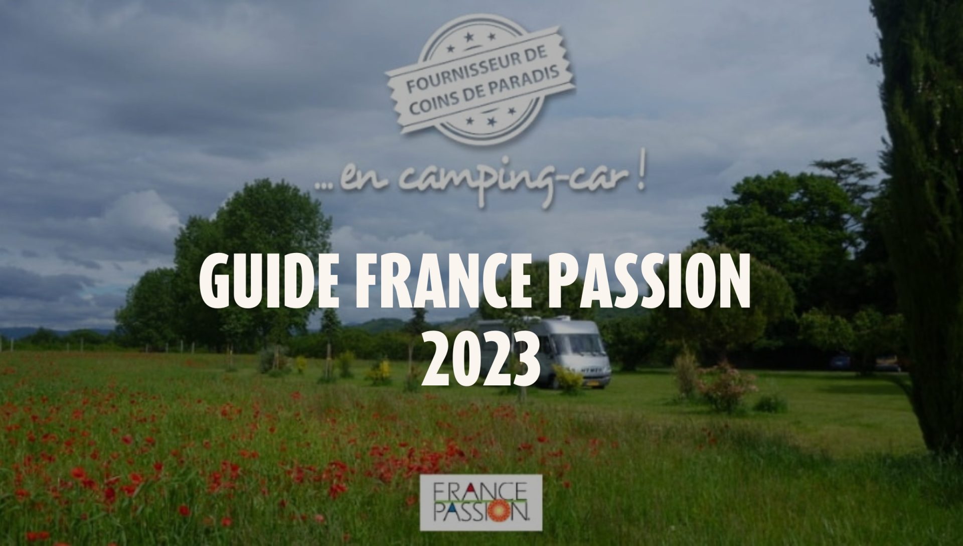 Guide France Passion 2024 découvrez la France autrement